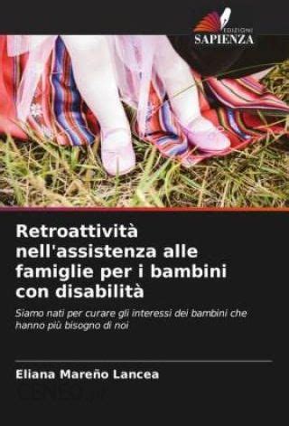 Retroattivit Nell Assistenza Alle Famiglie Per I Bambini Con Disabilit