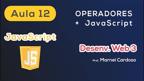 Aula 12 Operadores JavaScript YouTube