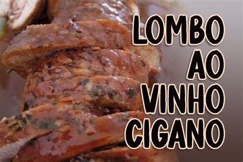 Lombo Ao Vinho Cigano POVO CIGANO