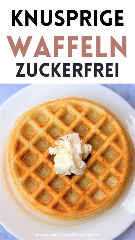 Knusprige Waffel Ohne Zucker Artofit