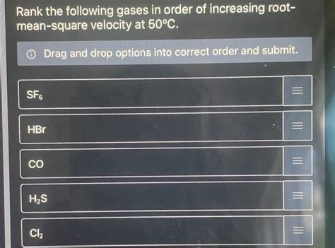 Solved Rank The Following Gases In Order Of Increasing Chegg