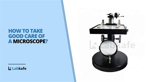 Microscope Maintenance Checklist Labkafe