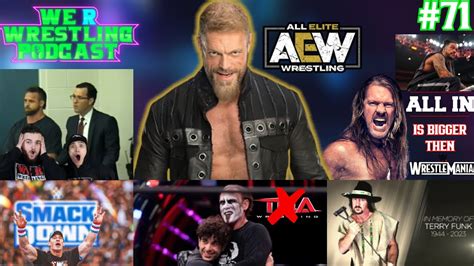 Edge Joining Aew John Cena Returning To Wwe All In Bigger Then