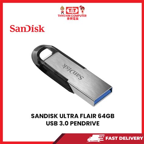 SANDISK ULTRA FLAIR 64GB USB 3 0 PEN DRIVE SBN YES NILAI NO MELAKA NO