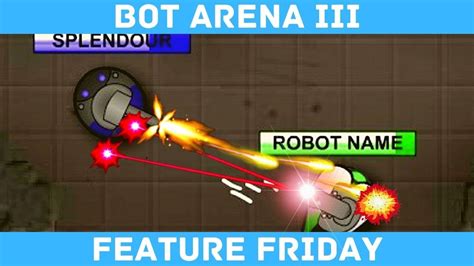 Build And Customize A Team Of Battle Bots Bot Arena 3 Feature Friday