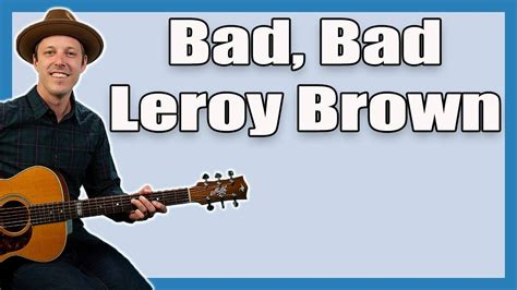 Jim Croce Bad, Bad Leroy Brown Guitar Lesson + Tutorial