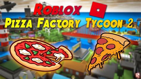 Roblox Pizza Factory Tycoon 2 1 YouTube