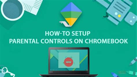 C Mo Configurar Los Controles Parentales En Chromebook Chromebooks