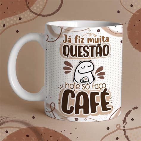 Caneca Meme Flork J Fiz Muita Quest O Hoje S Fa O Caf Elo