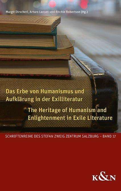 Das Erbe Von Humanismus Und Aufkl Rung In Der Exilliteratur The