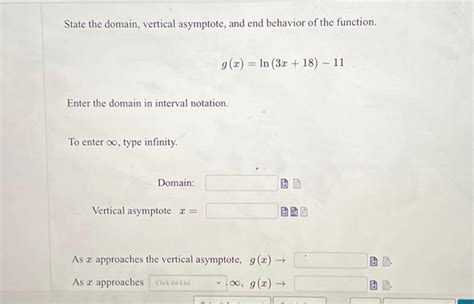 Solved State The Domain Vertical Asymptote And End