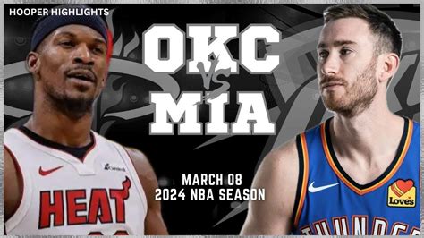 Miami Heat Vs Oklahoma City Thunder Full Game Highlights Mar 8 2024