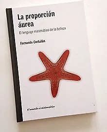 LA PROPORCIÓN ÁUREA el lenguaje matemático de la bellez Buch