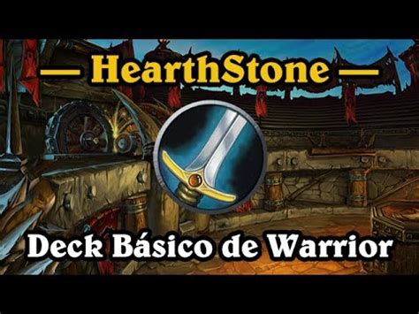 Hearthstone Brasil Construindo Deck B Sico De Guerreiro Warrior