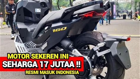 Resmi Di Indonesia Lawan Berat Nmax Seharga Juta Skutik Maxi Terbaru