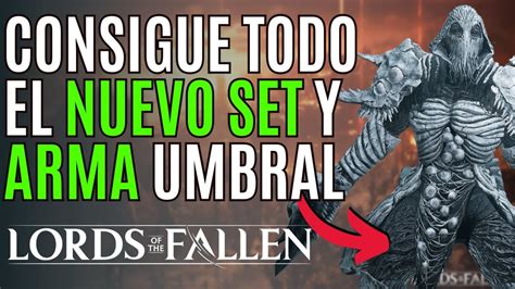 Lords Of The Fallen Como Conseguir La Nueva Armadura Umbral En Lords