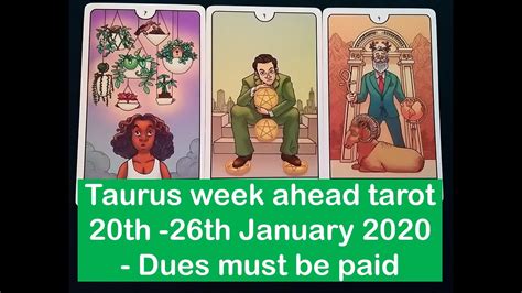 Taurus Week Ahead Tarot Th Th January Dues Must Be Paid