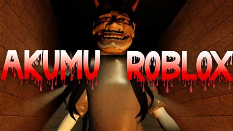 Akumu Roblox Horror Youtube