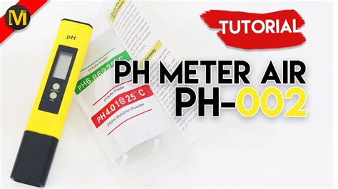 Tutorial Penggunaan Ph Meter Air Ph Meteran Id Indonesia Youtube