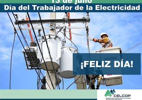 13 de Julio Día del Trabajador de la Electricidad CELCOP