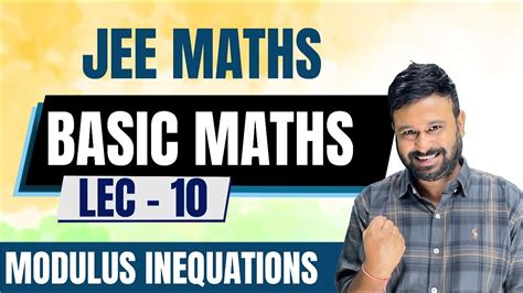 Modulus Inequalities Basic Maths JEE Mains Advanced YouTube