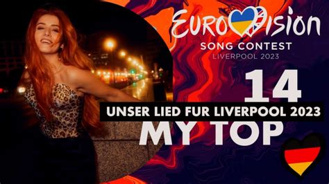 Unser Lied für Liverpool 2023 My Top 14 Germany Eurovision Song