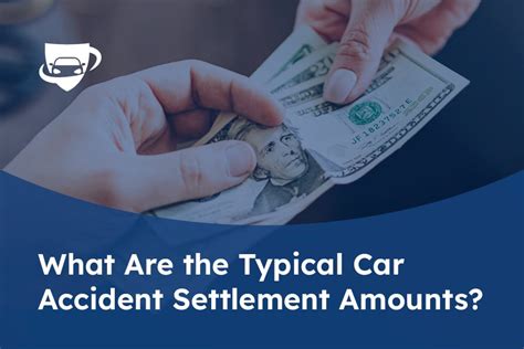 What Are The Typical Car Accident Settlement Amounts