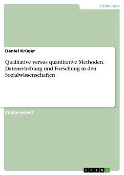 Qualitative Versus Quantitative Methoden Datenerhebung Und Forschung