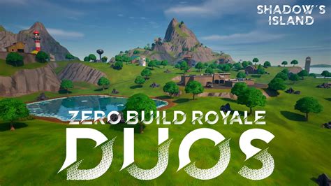 Dúos Zero Build Royale 8454 0871 2862 By Jhon Shadow Fortnite Creative Map Code Fortnite Gg