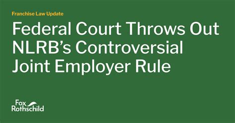 Federal Court Throws Out Nlrbs Controversial Joint Employer Rule