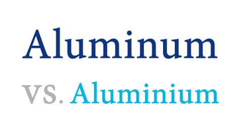 Aluminium or Aluminum: The Origins and Differences - BorUSA