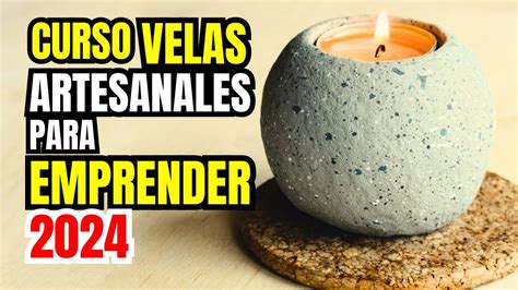 Velas Artesanales Para Emprender Aprende A Elaborar Diferentes Tipos