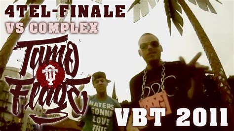 Tamo Flage Vs Complex VBT 2011 4tel Finale HR YouTube