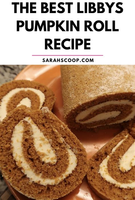 The Best Libbys Pumpkin Roll Recipe Sarah Scoop