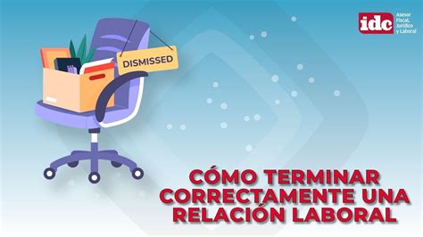 C Mo Terminar Correctamente Una Relaci N Laboral Youtube