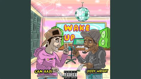 Wake Up Feat Dizzy Wright YouTube