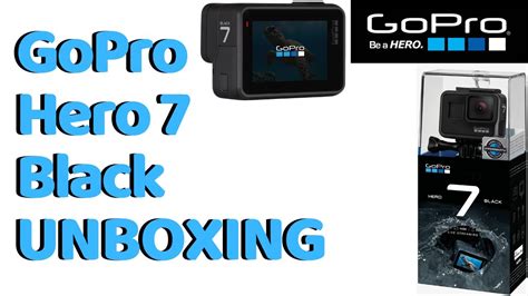 Gopro Hero 7 Black Unboxing Youtube