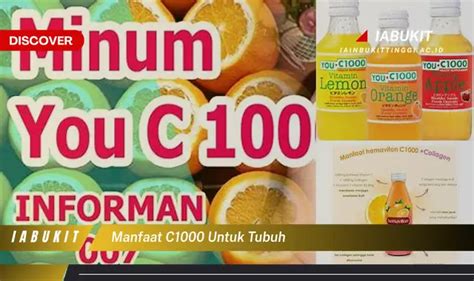 Temukan 7 Manfaat C1000 Untuk Tubuh Yang Bikin Kamu Penasaran