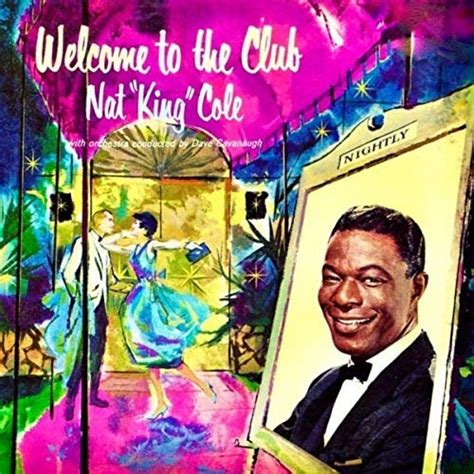 Nat King Cole Welcome To The Club 2020 Hi Res