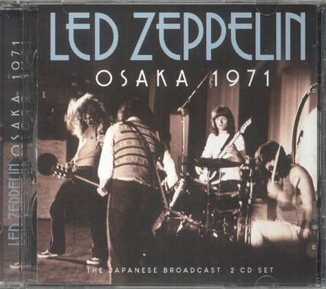 Led Zeppelin Osaka The Japanese Broadcast Cd At Juno Records