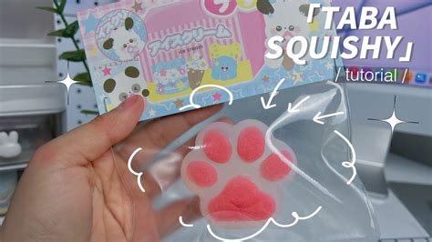 HOW TO MAKE TABA SQUISHY Hướng dẫn làm taba squishy siêu chi tiết J