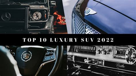 Top 10 Luxury Suv 2022 Youtube