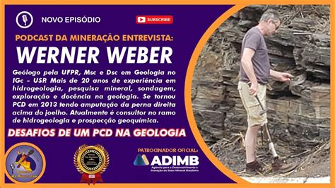 Werner Weber DSc Em Geologia Desafios De Um PCD Na Geologia YouTube