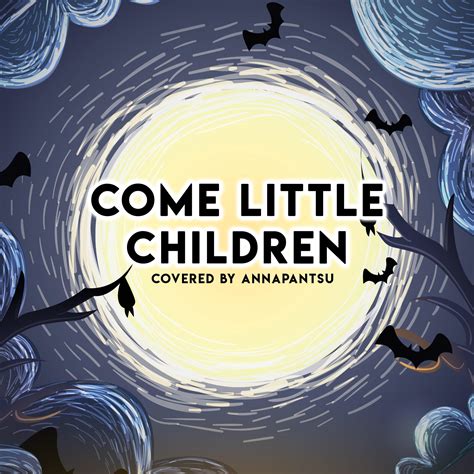 Come Little Children Feat Bassbeastjd Annapantsubassbeastjd 单曲