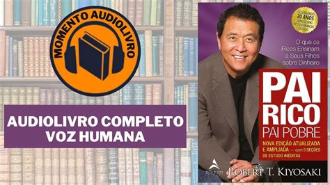 Audiobook Pai Rico Pai Pobre De Robert T Kiyosaki Youtube