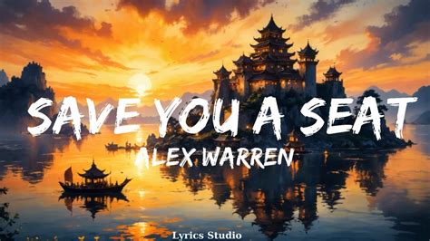 Alex Warren Save You A Seat Lyrics Music Alexander Youtube