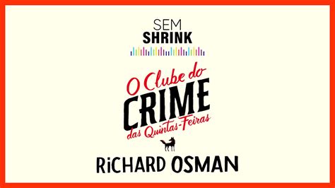 Podcast O Clube Do Crime Das Quintas Feiras De Richard Osman Youtube