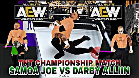 Samoa Joe Vs Darby Allin Joe VS Allin Wrestling Revolution 3d