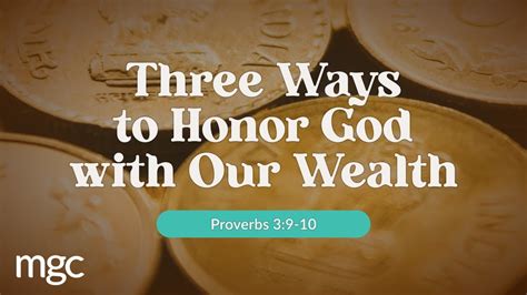 ways  honor god   wealth rev collen lo april