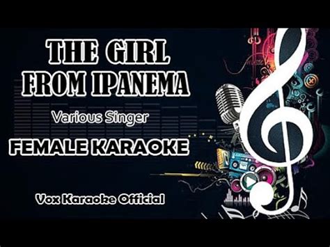 THE GIRL FROM IPANEMA Various Singers FEMALE KARAOKE YouTube